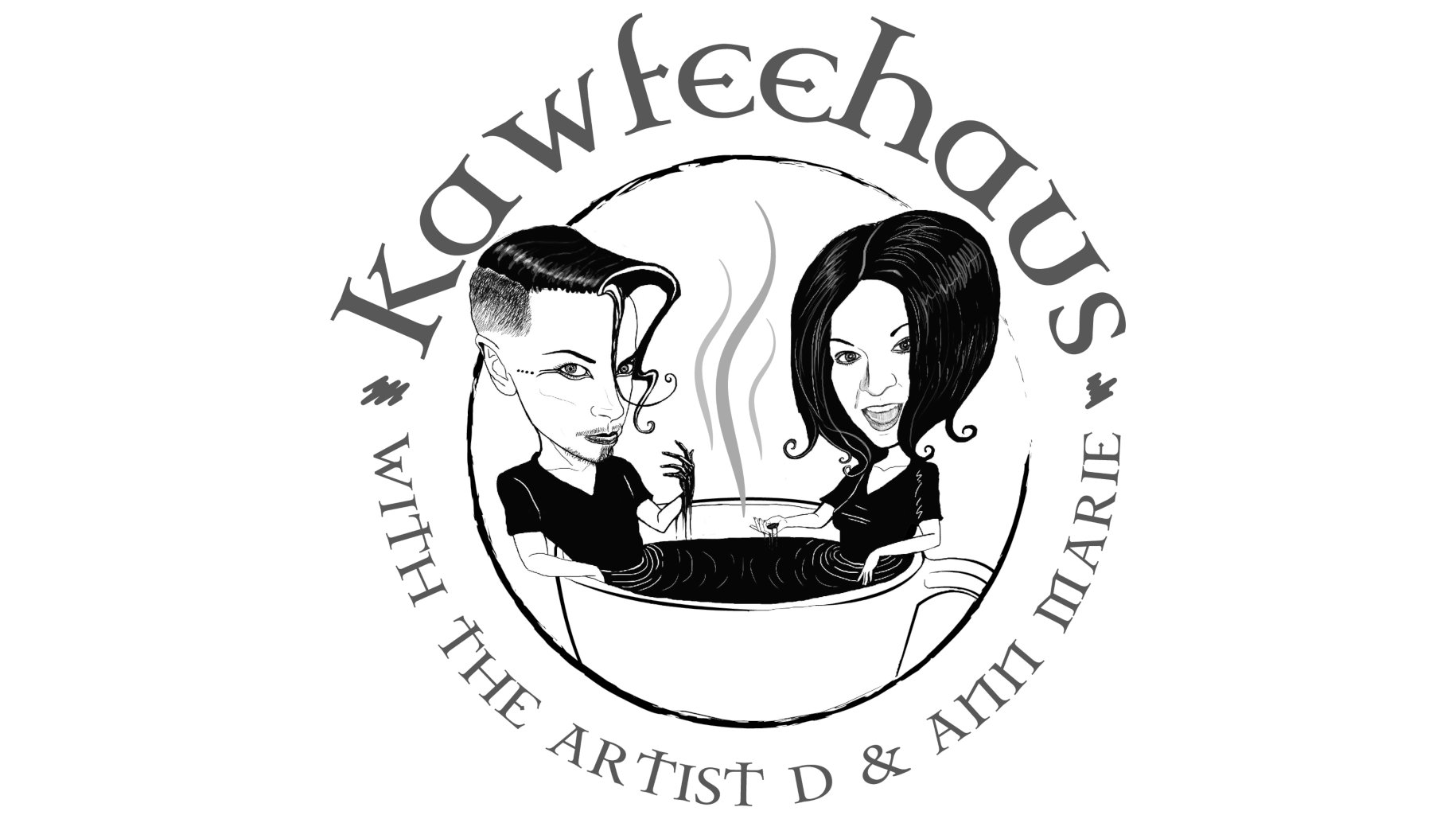 Kawfeehaus with The Artist D and Ann Marie